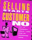 The Selling Starts When The Customer Says No
